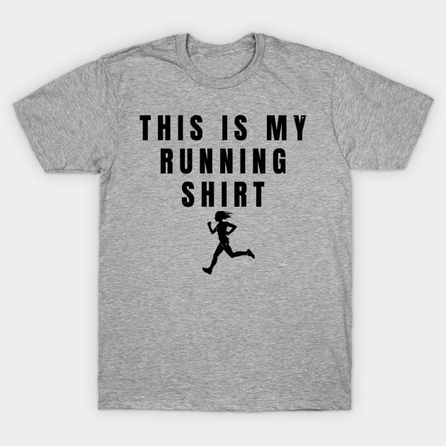 Women This Is My Running Shirt Girl Athlete Gift T-Shirt by atomguy